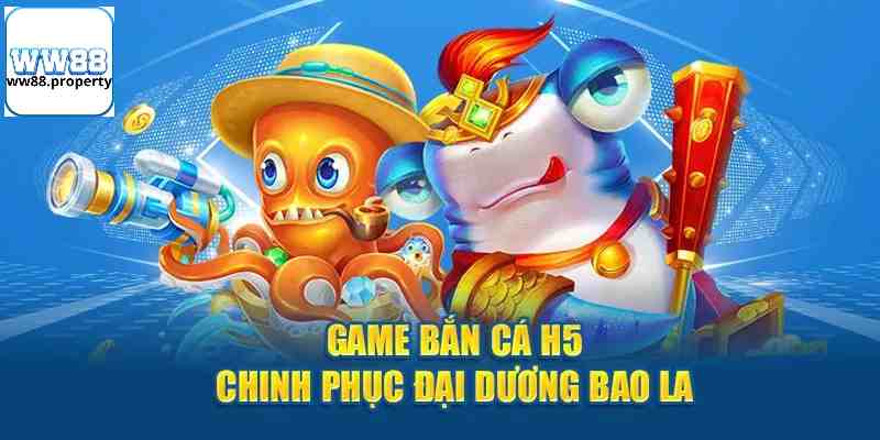 Đôi nét đặc sắc trò chơi bắn cá H5 tại ww88 