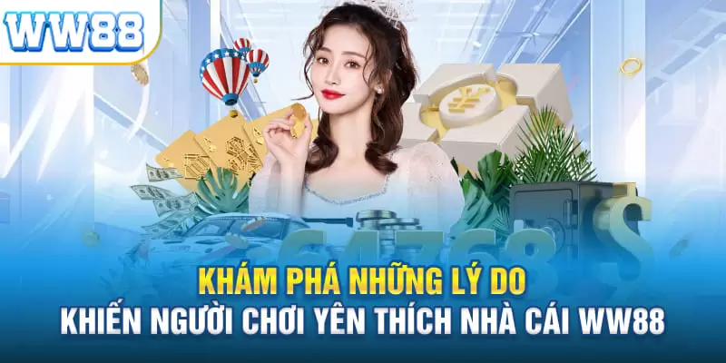 những lý do khiến người chơi yêu thích trò chơi tại WW88