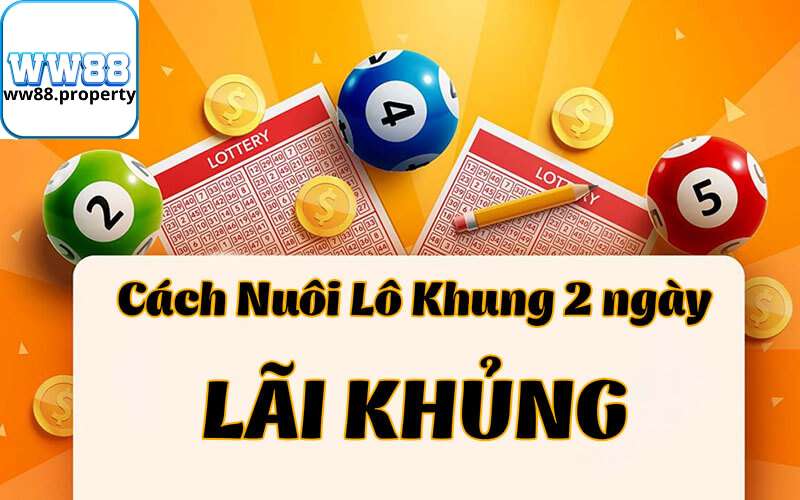 Những lưu ý quan trọng đảm bảo việc nuôi lô khung luôn thắng cược