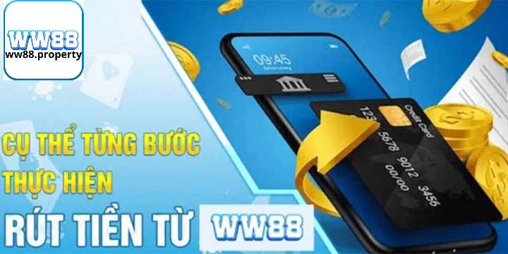 Tìm hiểu từng bước thao tác rút tiền ww88 sao cho an toàn và nhanh gọn nhất