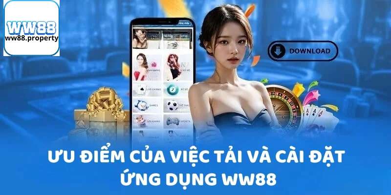 Những điều cần biết khi tải app ww88 cho điện thoại